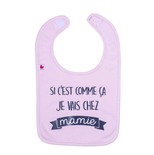 Bavoir Si c'est comme ça je vais chez Mamie Rose Pastel