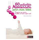 60 activités Montessori pour mon bébé NATHAN
