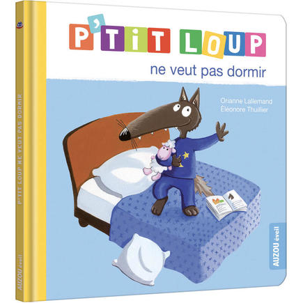 P'tit Loup ne veut pas dormir AUZOU EDITIONS