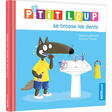 P'tit Loup se brosse les dents AUZOU EDITIONS