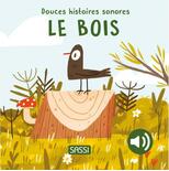 Douces histoires sonores Le bois