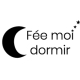 FEE MOI DORMIR