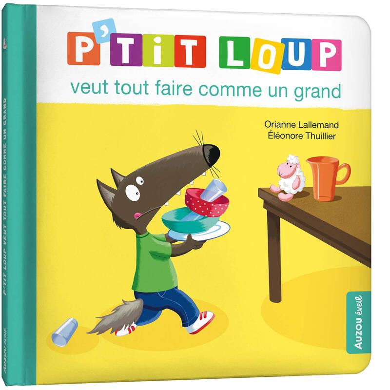 Ptit Loup Veut Tout Faire Comme Un Grand Naiss - auzou editions