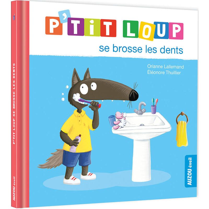 Ptit Loup Se Brosse Les Dents Naiss - auzou editions