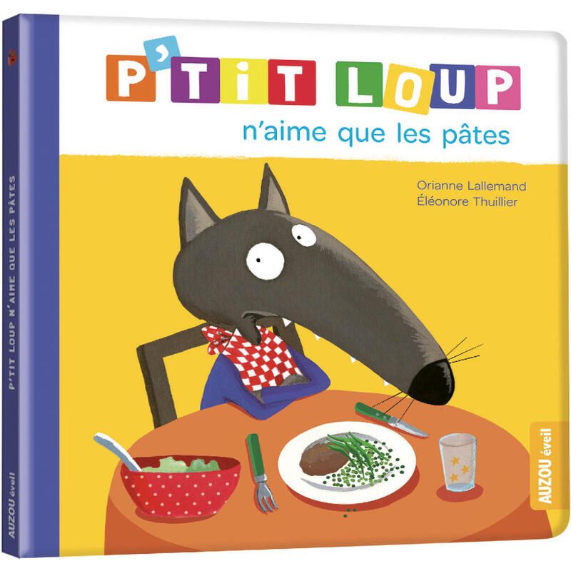 Ptit Loup Naime Que Les Pates 24m - auzou editions