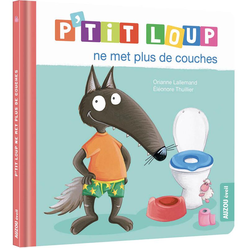 Ptit Loup Ne Met Plus De Couches 24m - auzou editions