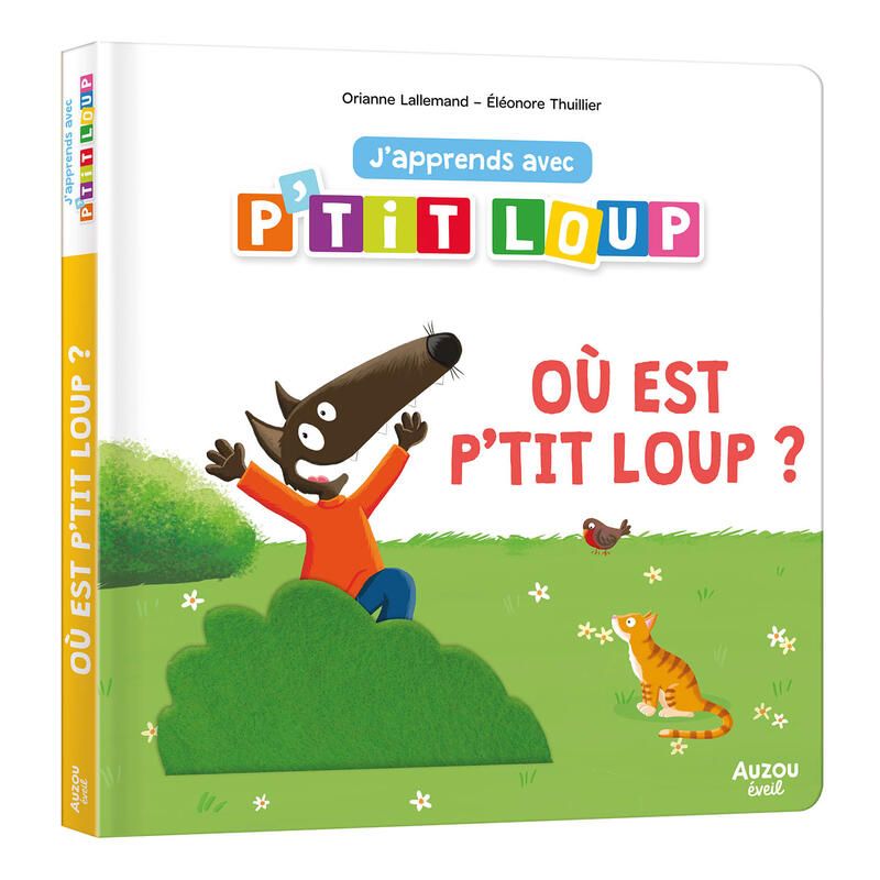 Japprends Avec Ptit Loup - Ou Est Ptit Loup Naiss - auzou editions